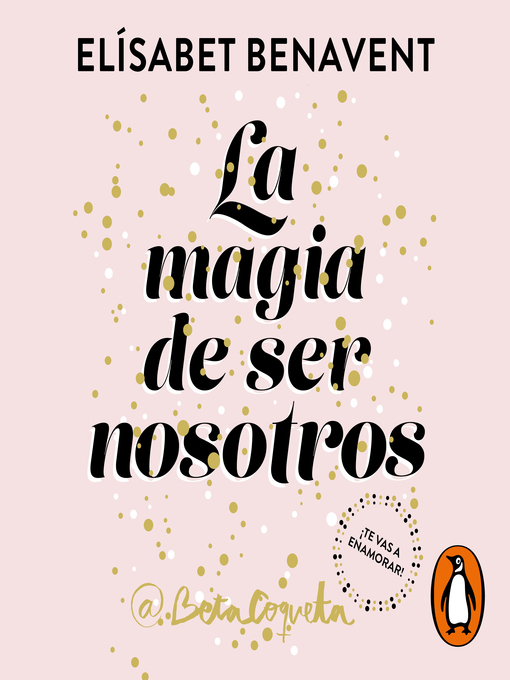 Title details for La magia de ser nosotros by Elísabet Benavent - Available